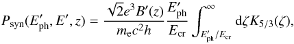 Mathematical equation: \begin{eqnarray} P_{\rm syn}(E'_{\rm ph},E',z)= \frac{\sqrt{2} e^3 B'(z)}{m_{\rm e} c^2 h} \frac{E'_{\rm ph}}{E_{\rm cr}} \int_{E'_{\rm ph}/E_{\rm cr}}^\infty {\rm d}\zeta K_{5/3}(\zeta), \end{eqnarray}
