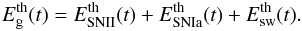 Mathematical equation: \begin{equation} \label{eq:Eth} E_{\rm g}^{\rm th}(t)=E_{\rm SNII}^{\rm th}(t)+E_{\rm SNIa}^{\rm th}(t)+E_{\rm sw}^{\rm th}(t). \end{equation}