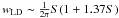 Mathematical equation: \hbox{$w_{\rm LD} \sim {1 \over 2\pi} S(1+1.37S)$}