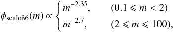Mathematical equation: \begin{equation} \label{eq:IMFscalo} \phi_{\rm scalo86}(m)\propto\left\{ \begin{aligned} & m^{-2.35}, \quad &(&0.1\leqslant m < 2) \\ & m^{-2.7}, \quad &(&2\leqslant m \leqslant 100), \end{aligned} \right. \end{equation}