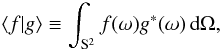 Mathematical equation: \begin{equation*} \langle f | g \rangle \equiv \int_\sphere f(\sa) g^{\cconj}(\sa) \dmun, \end{equation*}