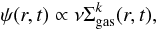 Mathematical equation: \begin{equation} \psi(r,t) \propto \nu \Sigma_{\rm gas}^k(r,t), \end{equation}