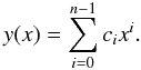 Mathematical equation: \begin{equation} y(x)=\sum_{i=0}^{n-1} c_i x^i. \end{equation}