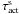Mathematical equation: \hbox{$\tau_{\rm act}^{\rm s}$}