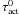 Mathematical equation: \hbox{$\tau_{\rm act}^0$}