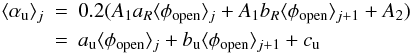 Mathematical equation: \begin{eqnarray} \alphauj & = &0.2 (A_1 a_R \openj + A_1 b_R \openjj + A_2) \nonumber \\ & = &a_{\rm u} \openj + b_{\rm u} \openjj + c_{\rm u} \label{IMeq15} \end{eqnarray}