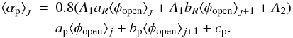 Mathematical equation: \begin{eqnarray} \alphapj &=& 0.8 (A_1 a_R \openj + A_1 b_R \openjj + A_2) \nonumber \\ &=& a_{\rm p} \openj + b_{\rm p} \openjj + c_{\rm p}. \label{IMeq16} \end{eqnarray}