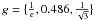 Mathematical equation: \hbox{$g = \{\frac{1}{e}, 0.486, \frac{1}{\sqrt{3}} \}$}