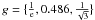 Mathematical equation: \hbox{$g = \{\frac{1}{\rm e}, 0.486, \frac{1}{\sqrt{3}} \}$}
