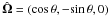 Mathematical equation: \hbox{$\OOO=(\cos\theta,-\!\sin\theta,0)$}