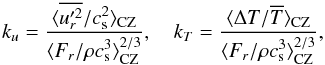 Mathematical equation: \begin{equation} k_u = \frac{\langle \mean{u_r'^2} /c_{\rm s}^2 \rangle_{\rm CZ}} {\langle F_r / \rho c_{\rm s}^3 \rangle^{2/3}_{\rm CZ}}, \quad k_T = \frac{\langle \Delta T / \mean{T} \rangle_{\rm CZ}} {\langle F_r / \rho c_{\rm s}^3 \rangle^{2/3}_{\rm CZ}}, \label{equ:koot} \end{equation}