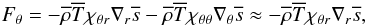 Mathematical equation: \begin{equation} F_\theta = -\mean{\rho}\mean{T}\chi_{\theta r} \nabla_r \mean{s} -\mean{\rho}\mean{T}\chi_{\theta\theta} \nabla_\theta \mean{s}\approx -\mean{\rho}\mean{T}\chi_{\theta r} \nabla_r \mean{s}, \label{equ:chitr} \end{equation}