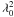 Mathematical equation: \hbox{$\lambda^2_0$}