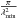 Mathematical equation: \hbox{$\frac{\pi}{\lambda^{2}_{{\rm min}}}$}