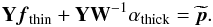 Mathematical equation: \begin{equation} {\bf Y}\vec{f}_{\rm{thin}} + {\bf Y} {\bf W}^{-1}\alpha_{\rm thick}=\widetilde{{\vec p}}. \label{e:derivation_seperation} \end{equation}