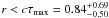 Mathematical equation: \hbox{$r<c\tau_\mathrm{max}=0.84^{+0.69}_{-0.50}~\,$}