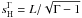 Mathematical equation: \hbox{$s_\mathrm{H}^\Gamma = L/\sqrt{\Gamma-1}$}