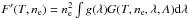 Mathematical equation: \hbox{$F'(T,n_\mathrm{e}) = n_\mathrm{e}^2 \int g(\lambda)G(T,n_\mathrm{e},\lambda,A) \mathrm{d}\lambda$}