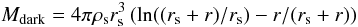 Mathematical equation: \begin{equation} M_{\rm dark} = 4 \pi \rho_{\rm s} r_{\rm s}^3 \left(\ln((r_{\rm s}+r)/r_{\rm s}) - r/(r_{\rm s}+r) \right) \label{eq:NFW} \end{equation}