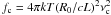 Mathematical equation: \hbox{$f_{\rm c} = 4 \pi k T (R_0/ c L)^2 \nu_{\rm c}^2$}