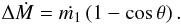 Mathematical equation: \appendix \setcounter{section}{1} \begin{eqnarray} \Delta \dot{M}= \dot{m_1}\,(1 - \mbox{cos}\,\theta)\,. \label{a5} \end{eqnarray}