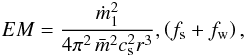 Mathematical equation: \appendix \setcounter{section}{1} \begin{eqnarray} EM= {{\dot m_1^2}\over{4 \pi^2\,\bar{m}^2 c_{\rm s}^2 r^3}}, \left (f_{\rm s} + f_{\rm w} \right), \label{a11} \end{eqnarray}