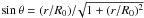 Mathematical equation: \appendix \setcounter{section}{1} \hbox{$\mbox{sin}\,\theta= (r/R_0)/\!\sqrt{1+(r/R_0)^2}$}
