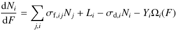 Mathematical equation: \begin{equation} \frac{{\rm d}N_i}{{\rm d}F}=\sum_{j,i}\sigma_{{\rm f},ij}N_j+L_i-\sigma_{{\rm d},i}N_i-Y_i\Omega_i(F) \label{e2} \end{equation}