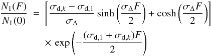 Mathematical equation: % subequation 4090 0 \begin{eqnarray} \frac{N_1(F)}{N_1(0)}&=&\left[\frac{\sigma_{{\rm d},k}-\sigma_{{\rm d},1}}{\sigma_\Delta}\sinh\left(\frac{\sigma_\Delta F}{2}\right)+\cosh\left(\frac{\sigma_\Delta F}{2}\right)\right]\nonumber\\ && \times \, \exp\left(-\frac{(\sigma_{{\rm d},1}+\sigma_{{\rm d},k})F}{2}\right) \label{e5} \end{eqnarray}