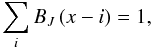 Mathematical equation: \appendix \setcounter{section}{1} \begin{equation} \sum_i B_J \left(x-i \right) = 1, \end{equation}