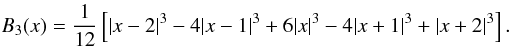 Mathematical equation: \appendix \setcounter{section}{1} \begin{equation} B_3(x)=\frac1{12}\left[|x-2|^3-4|x-1|^3+6|x|^3-4|x+1|^3+|x+2|^3\right]. \end{equation}