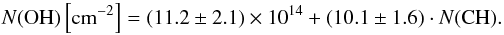 Mathematical equation: \begin{equation} N({\rm OH})\left[{\rm cm^{-2}}\right] = (11.2\pm 2.1)\times 10^{14} + (10.1\pm 1.6)\cdot N({\rm CH}). \end{equation}