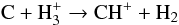 Mathematical equation: \begin{equation} {\rm C} + {\rm H_3^+} \rightarrow {\rm CH^+} + {\rm H_2} \label{eq:3} \end{equation}