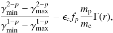 Mathematical equation: \begin{eqnarray} \label{gminfull} \frac{\gammamin^{2-p}-\gammamax^{2-p}}{\gammamin^{1-p}-\gammamax^{1-p}} = \ee f_{p} \frac{\mprot}{\melec} \Gamma(r), \end{eqnarray}
