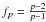 Mathematical equation: \hbox{$f_{p}=\frac{p-2}{p-1}$}