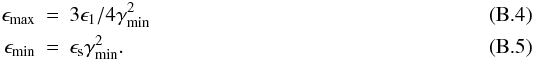 Mathematical equation: \appendix \setcounter{section}{2} \begin{eqnarray} \emax & = & 3 \epsilon_1/4\gammamin^2 \\ \emin & = & \epsilon_{\rm s} \gammamin^2. \end{eqnarray}