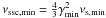 Mathematical equation: \hbox{$\nu_{\rm ssc,\rm min}=\frac{4}{3} \gammamin^2 \nu_{\rm s,\rm min}$}