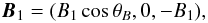 Mathematical equation: \begin{equation} \vec{B}_1 = (B_1 \cos \theta_B,0,-B_1), \label{B1} \end{equation}