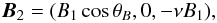 Mathematical equation: \begin{equation} \vec{B}_2 = (B_1 \cos \theta_B,0,-\nu B_1), \label{B2} \end{equation}