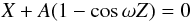 Mathematical equation: \begin{equation} X + A (1 - \cos \omega Z) = 0 \label{sh} \end{equation}