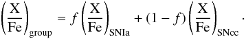 Mathematical equation: \begin{equation} \left(\frac{\mathrm{X}}{\mathrm{Fe}}\right)_{\mathrm{group}} = f\left(\frac{\mathrm{X}}{\mathrm{Fe}}\right)_{\mathrm{SNIa}} + (1-f)\left(\frac{\mathrm{X}}{\mathrm{Fe}}\right)_{\mathrm{SNcc}} \cdot \label{eq:ffac} \end{equation}
