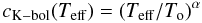 Mathematical equation: \begin{equation} c_{\mathrm{K-bol}}(\te)=(\te/\teo)^\alpha \end{equation}