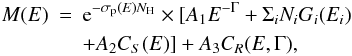 Mathematical equation: \begin{eqnarray} M(E) &=& {\rm e}^{-\sigma_{\rm p}(E) N_{\rm H}} \times [ A_1 E^{-\Gamma} + \Sigma_i N_i G_i(E_i) \nonumber\\\nonumber &&+A_2 C_S(E) ] + A_3 C_R(E,\Gamma), \end{eqnarray}