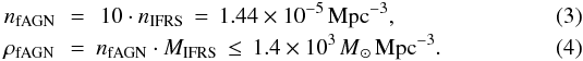 Mathematical equation: \begin{eqnarray} n_{\rm fAGN}\,&=&\,10\cdot n_{\rm IFRS}\,=\,1.44\times 10^{-5}\,\rm{Mpc}^{-3},\\ \label{fAGN} \rho_{\rm fAGN}\,&=&n_{\rm fAGN}\cdot M_{\rm IFRS}\,\leq\,1.4\times 10^3\,\rm{{\it M}_{\sun}\,Mpc}^{-3}. \end{eqnarray}