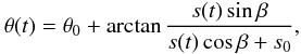Mathematical equation: \begin{equation} \theta(t)=\theta_0+\arctan \frac{s(t) \sin \beta}{s(t) \cos \beta + s_0}, \end{equation}