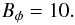 Mathematical equation: \appendix \setcounter{section}{1} \begin{equation} B_\phi = 10. \end{equation}