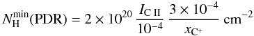 Mathematical equation: \begin{equation} \nhmin {\rm (PDR)} = 2\times10^{20}\, {\Icii\over 10^{-4}} \,{3\times 10^{-4}\over \xcp}\psqcm \end{equation}