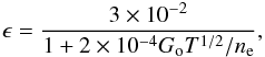 Mathematical equation: \begin{equation} \epsilon={3\times 10^{-2}\over 1+2\times 10^{-4}\go T^{1/2}/n_{\rm e}}, \end{equation}