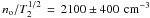 Mathematical equation: \hbox{$n_{\rm o}/T_2^{1/2}\,=\,2100\pm400\,\pcubcm$}