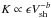 Mathematical equation: \hbox{$K \propto \epsilon V_{\rm sh}^{-b}$}